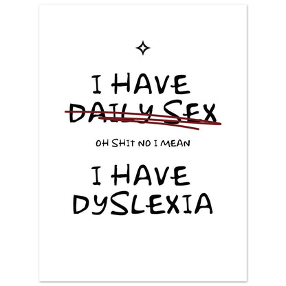 I Have Dyslexia